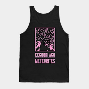 Official "eegooblago meteorites" Meteorite Tank Top